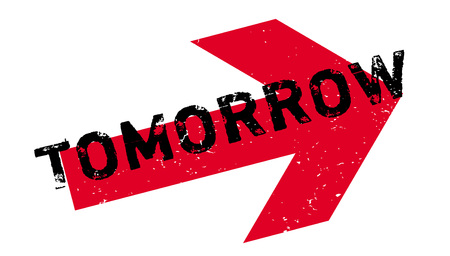 Tomorrow rubber stamp