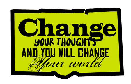 Change Your Thoughts And You Will Change Your World. Creative typographic motivational poster.のイラスト素材