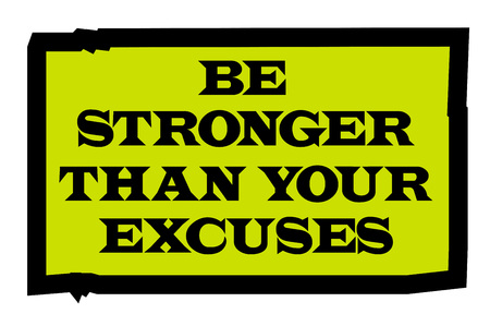 Be Stronger Than Your Excuses. Creative typographic motivational poster.のイラスト素材