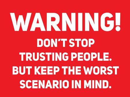 Do not stop trusting people, but keep the worst scenario in mind Warning sign simple coloursのイラスト素材