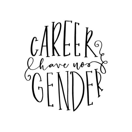 Careers have no gender. Hand drawn vector letteringのイラスト素材