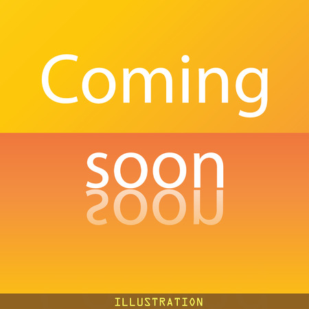 Coming soon icon symbol Flat modern web design with reflection and space for your text. illustration. Raster versionの写真素材