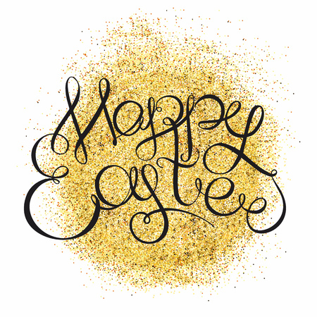 Glittering golden background and hand lettering text Happy Easter. Easter Sunday. Easter Day. Easter Background. Easter Card. Easter Holiday. Easter Vector. Happy Easter Sunday. Hand Lettering.のイラスト素材