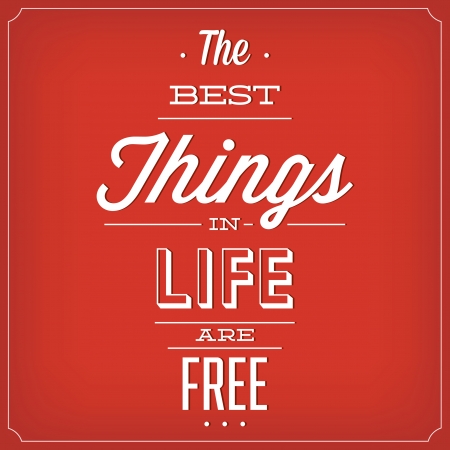 The Best Things In Life Are Free   Quote Typographic Background Designのイラスト素材