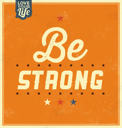 Vintage Template / Retro Design / Quote Typographic Background / Be Strongのイラスト素材