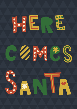A vector template of Christmas greeting card with hand lettering text Here comes Santaのイラスト素材