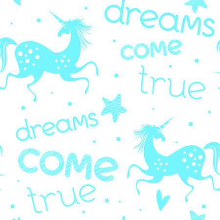 Seamless pattern with unicorns. Vector greeting card, banner, apparel design, fabric print. Motivational poster with hand drawn lettering "Dreams come true". Trendy background with positive quote. Blue and whiteのイラスト素材