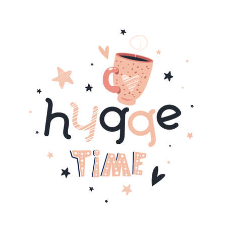 Cute cup with hot drink and hand drawn lettering "Hygge time". Art for inspirational banner, sticker design, print, label, pin. Scandinavian style vector background, positive quoteのイラスト素材