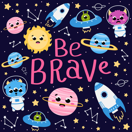 Galaxy poster with be brave lettring with cute planets, monster astronauts, flying spaceships on dark background, printable motivational card in childish cartoon styleのイラスト素材