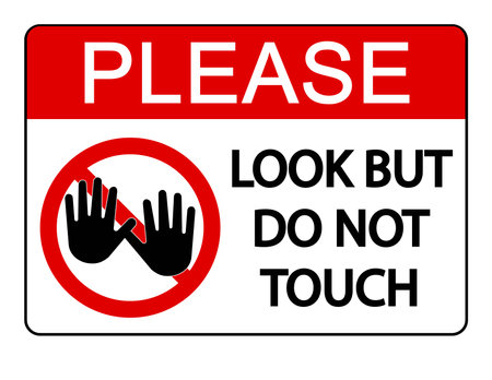 Please, look but don't touch. Warning sign with symbol and text.のイラスト素材