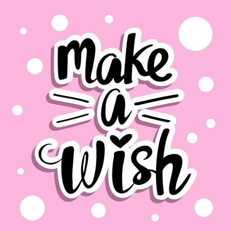 Fashion sticker with calligraphy lettering make a wish. Happy birthday greeting inscription. Vector illustrationのイラスト素材