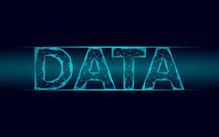 Data lettering 3D glowing geometric inscription. Digital computing online storage technology concept. Polygonal future global data information exchange background vector illustration.のイラスト素材