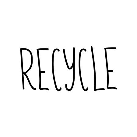 Vector single eco lettering recycle.Ecological illustration doodle black line on a white isolated background.Design for social media, web,cards,textiles,wrapping paper,packaging,prints,coloring.のイラスト素材