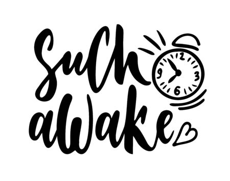 Such awake. Memes lettering. Handwritten phrase. Lettering with clock. Modern calligraphy styleのイラスト素材