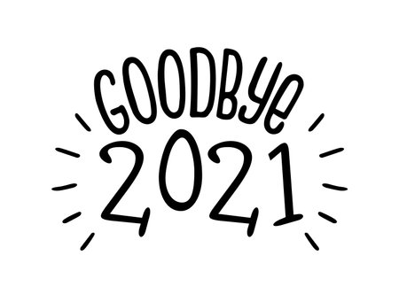 New Year lettering holiday logo - 2021 goodbye. Funny Greeting card, print, poster, text. Vector illustration isolated on white.のイラスト素材