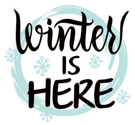 Quote about winter vector lettering. Winter Is Here hand drawn inscription. Winter is here lettering. Hand lettered. Holiday season.のイラスト素材