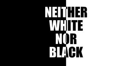 Neither white nor black phrase on a background of black and white - racism conceptの写真素材