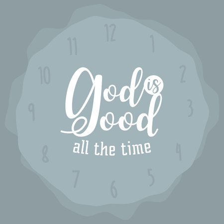 god is good all the time, hand lettering typography design for christianのイラスト素材