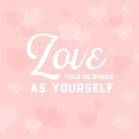christian bible quote for use as poster or flying, love your neighbor as yourself on heart backgroundのイラスト素材