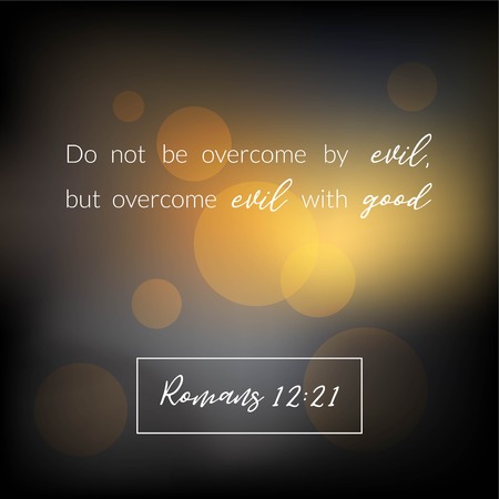 Bible verse from romans, overcome evil with good on bokeh design, vector illustration