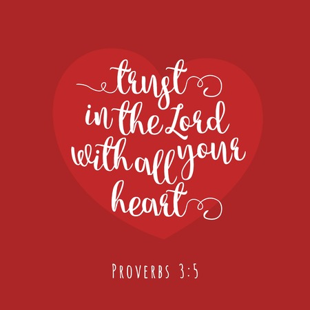 Biblical phrase from proverbs, trust in the lord with all your heart,typography design for use as printing poster, flyer or t shirtのイラスト素材