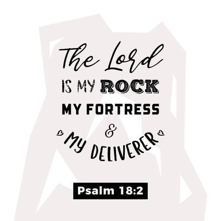 biblical scripture verse from psalm,the lord is my rock my fortress and my deliverer,for use as poster, printing on t shirt or flyer.のイラスト素材