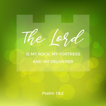 Bible quote, The LORD is my rock, my fortress, and my deliverer, for print or use as poster のイラスト素材