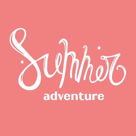 Summer adventure. Bright summer hand lettering illustration for your design. Handwritten Brush text and calligraphy for poster, background, postcard, banner. Print cup, bag, shirt, package, balloon.のイラスト素材