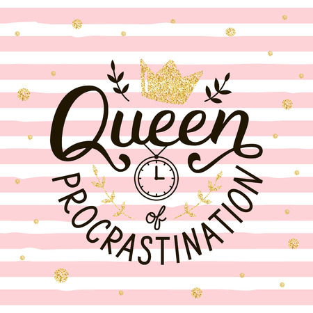 Queen of procrastination. Hand lettering quote on pink stripes. Print for t-shirts, mugs, posters and other. Vector illustration.のイラスト素材