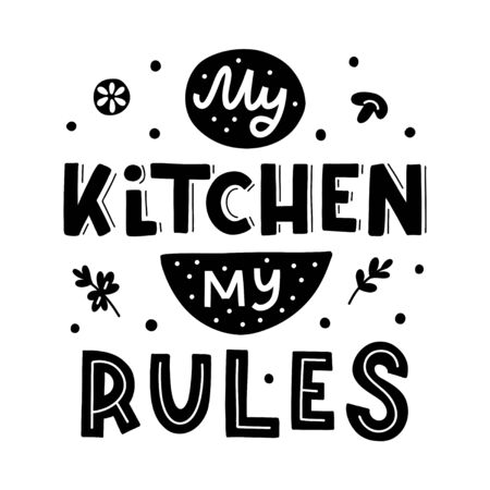 My kitchen, my rules. Black hand lettering quote isolated on white background. Print for t-shirts, mugs, posters and other. Vector illustration.のイラスト素材