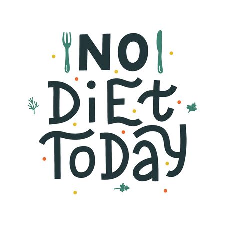 No diet today hand drawn vector lettering. Kitchen slogan isolated on white background. Colorful hand lettered quote. Vector illustration.のイラスト素材