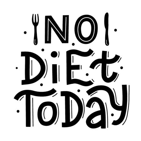 No diet today. Black hand lettering quote isolated on white background. Print for t-shirts, mugs, posters and other. Vector illustration.のイラスト素材