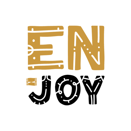 Enjoy Today, inspirational hand written type, vector illustration isolated on white background, unique hipster design, inspiring quoteのイラスト素材