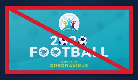 Cancellation 2020 football vector banner caution coronavirus. Coronavirus danger and public health risk disease and flu outbreak. Cancellation of sporting events and matches conceptのイラスト素材