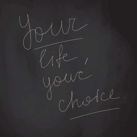 Your life, your choice phrase on the chalk board. Vector illustration.のイラスト素材