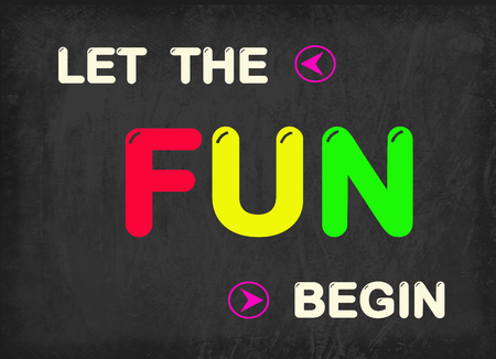 Super fun, have fun, fun begin, have fun every day sign on blackboardの写真素材