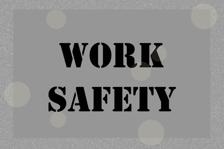 WORK SAFETY, message on gray and silver toneの写真素材