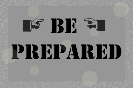 BE PREPARED, message on gray and silver toneの写真素材