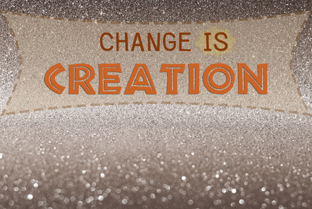 Change is creation word on glitter abstract backgroundの写真素材