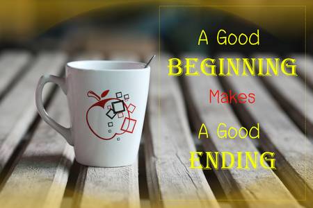 A good beginning makes a good ending wordの写真素材