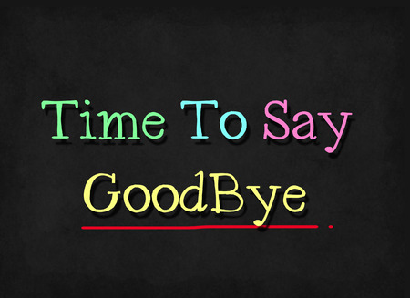 Time to say goodbye word on blackboardの写真素材