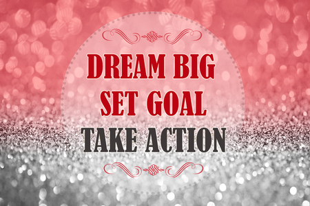 Dream big set goal take action, motivation quote on shiny glitter backgroundの写真素材
