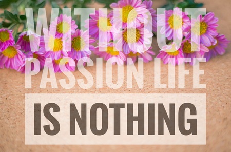 Without passion life is nothing words on pink and wooden background.の写真素材