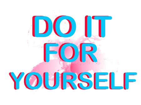 Do it for yourself words on pink water color isolated on white background.の写真素材