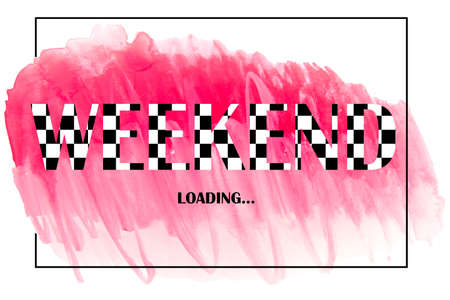pink background with Weekends loading words.の写真素材