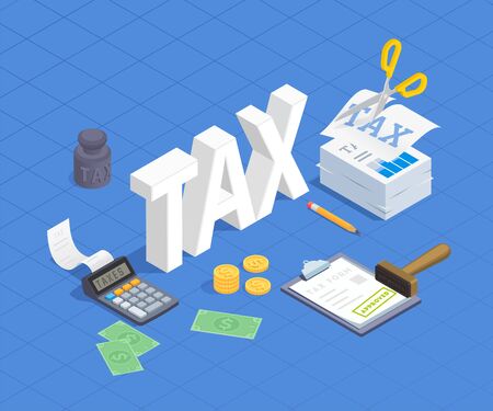 Taxes accounting isometric composition with 3d text surrounded by stationery objects money banknotes and paper work vector illustrationのイラスト素材