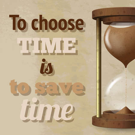Realistic hourglass with strewing sand and to choose time is to save time text poster vector illustrationのイラスト素材