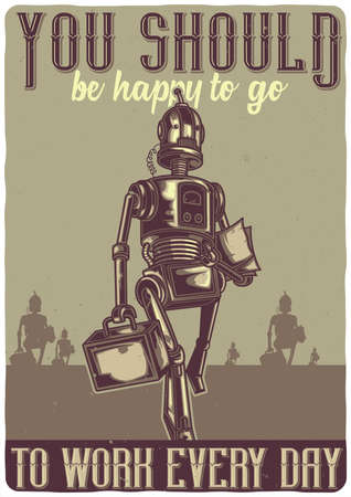 T-shirt or poster design with illustration of a robot going to work.のイラスト素材