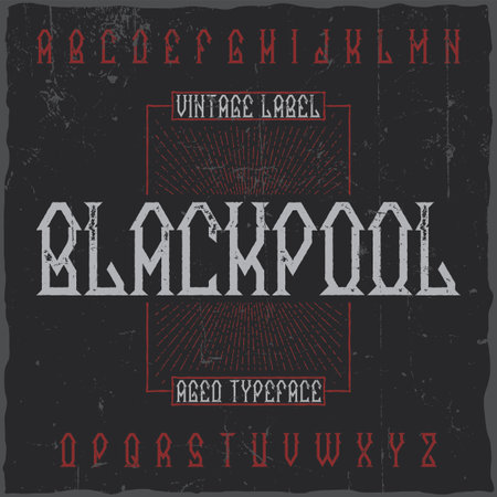 Vintage label typeface named Blackpool. Good font to use in any vintage labels .のイラスト素材