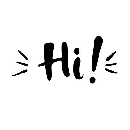 Hi: vector isolated illustration. Brush calligraphy, hand lettering. Inspirational typography poster.のイラスト素材